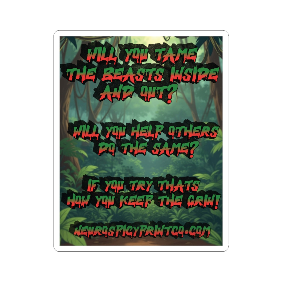 Tame The Beasts-Kiss-Cut Sticker