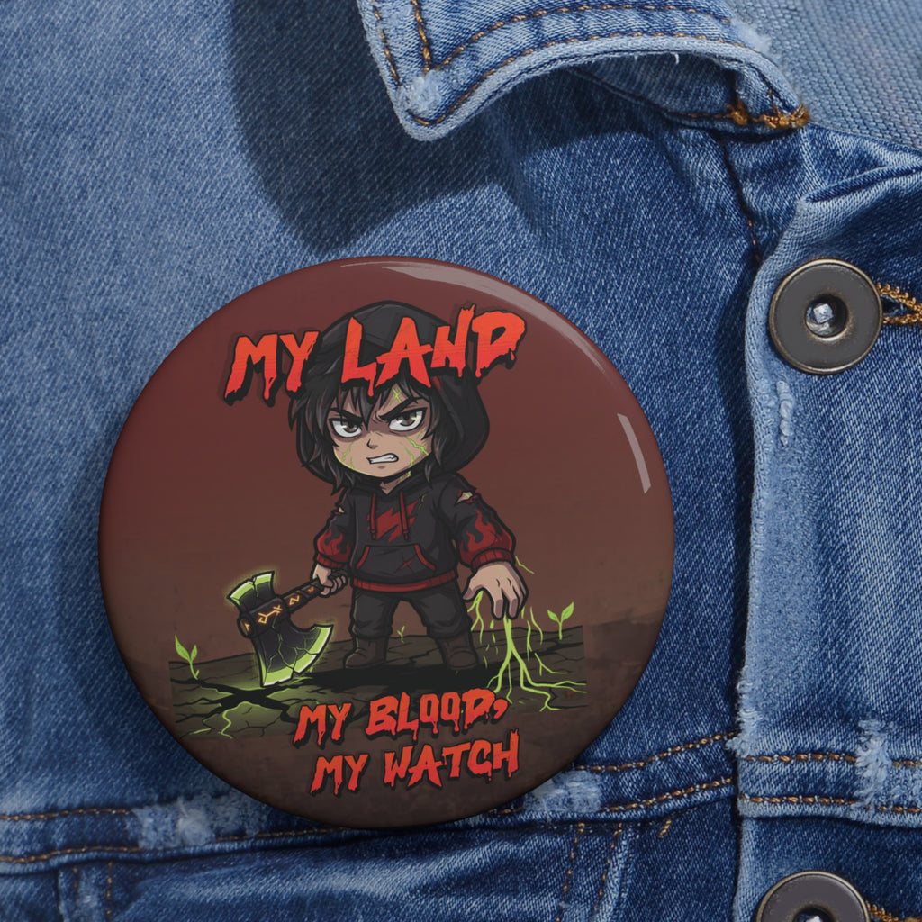 My Land, My Blood, My Watch