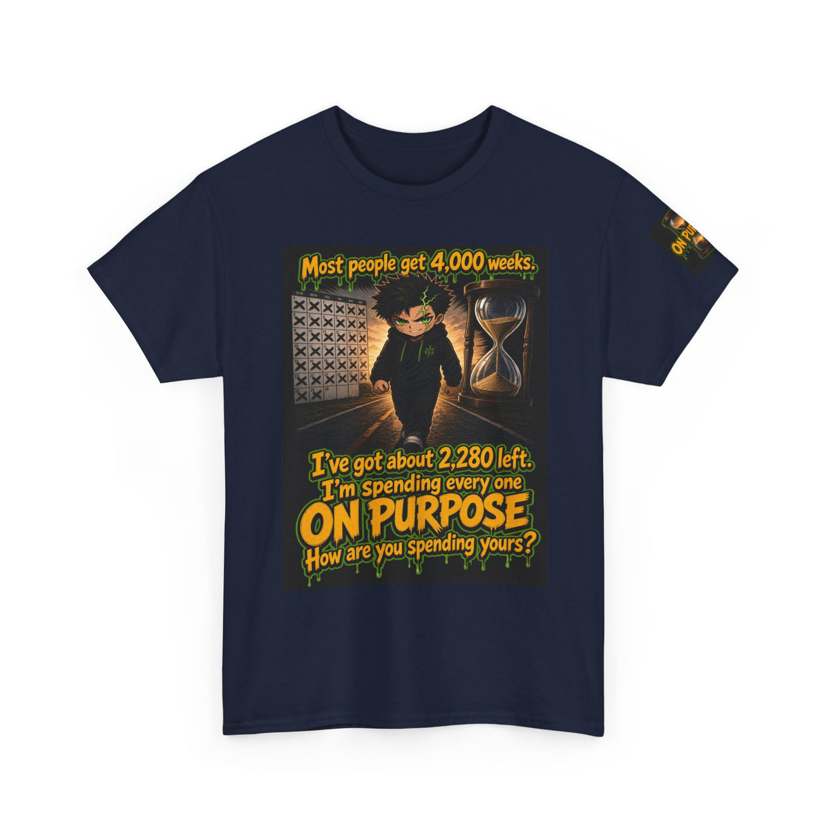 4,000 Weeks: On Purpose Tee