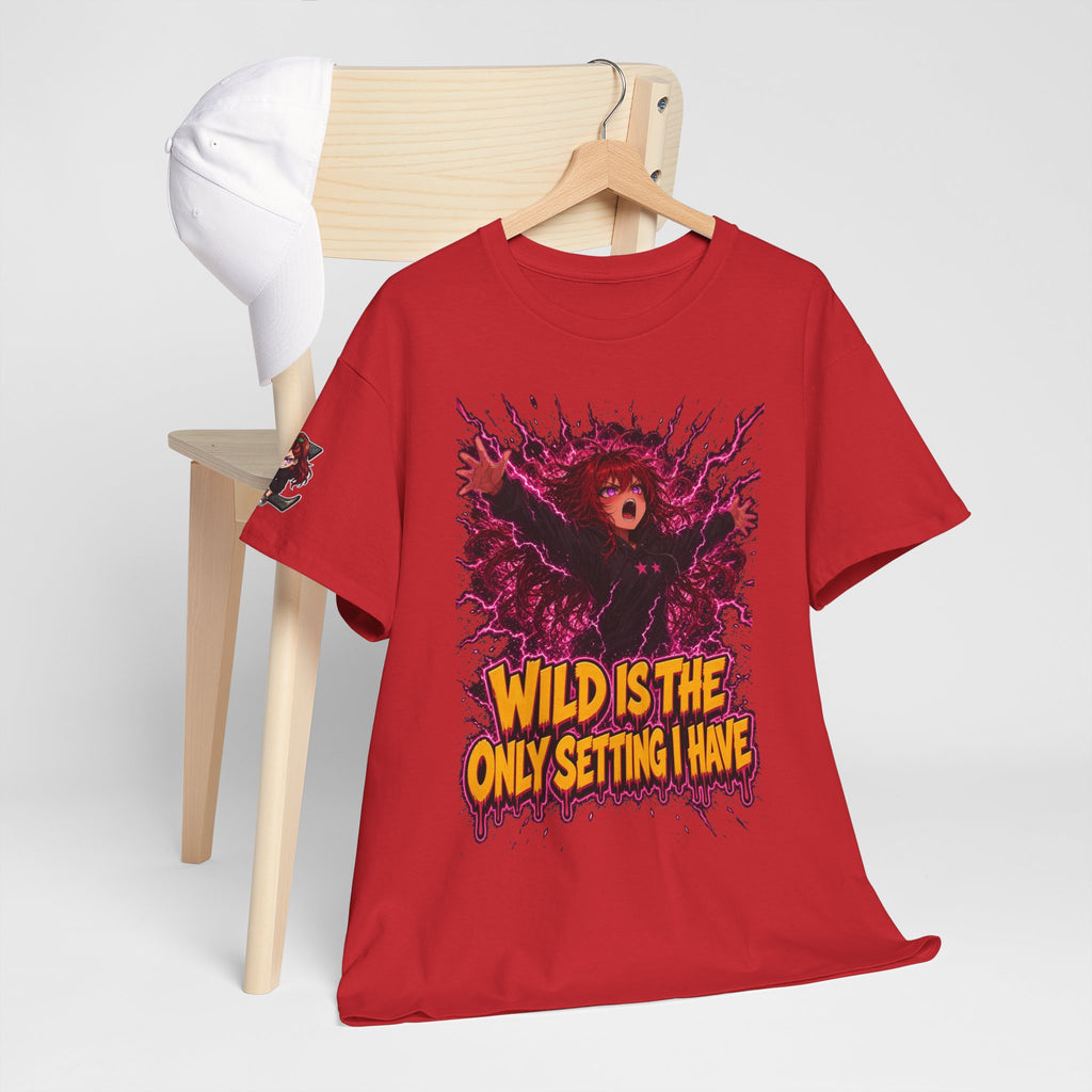 Wild Is the Only Setting I Have Tee - Nova