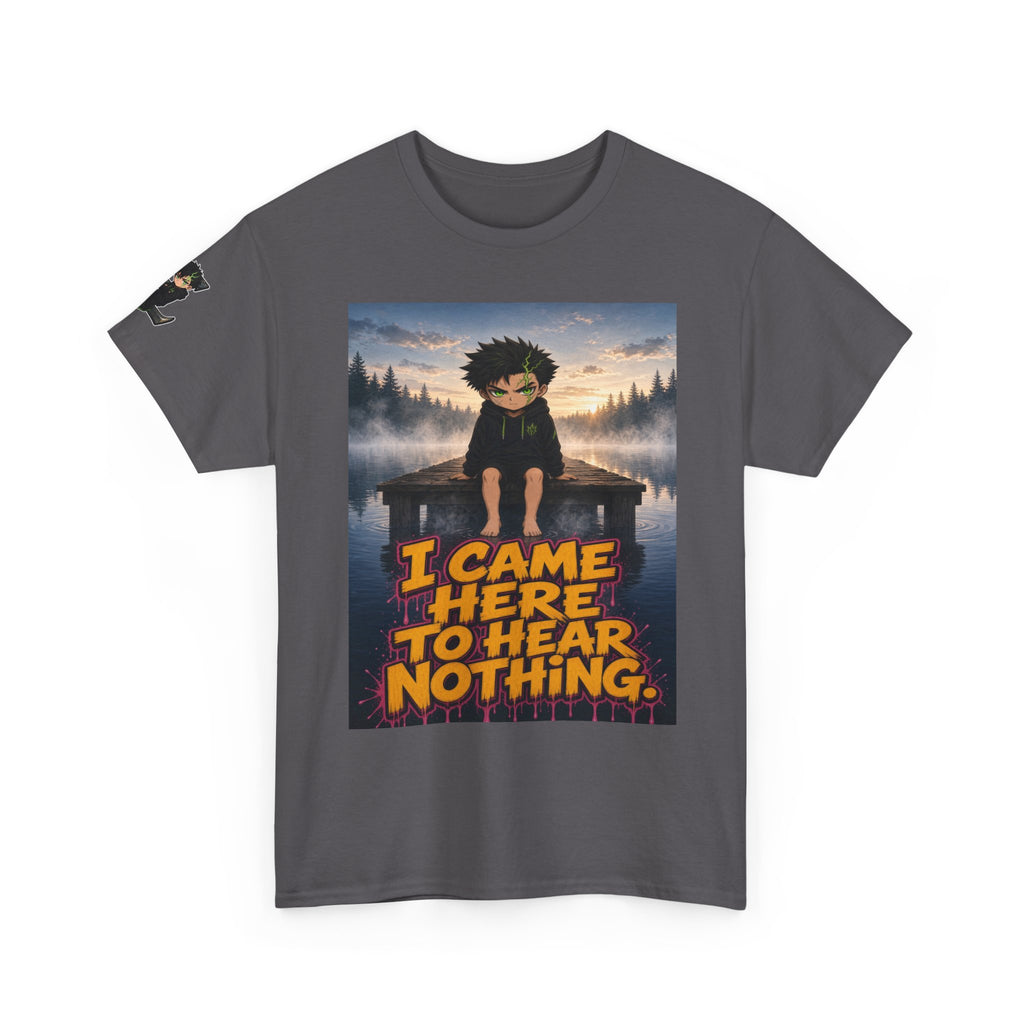 I Came Here to Hear Nothing. Tee - Silas