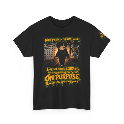 4,000 Weeks: On Purpose Tee