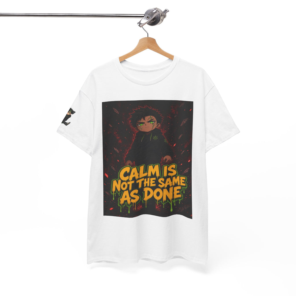 Calm Is Not the Same as Done — Silas Tee