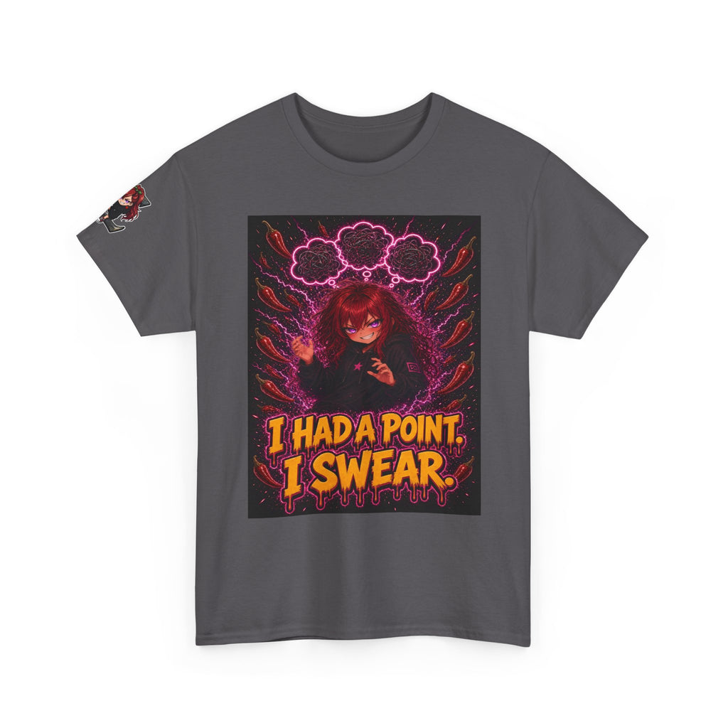 I Had a Point. I Swear. Tee - Nova