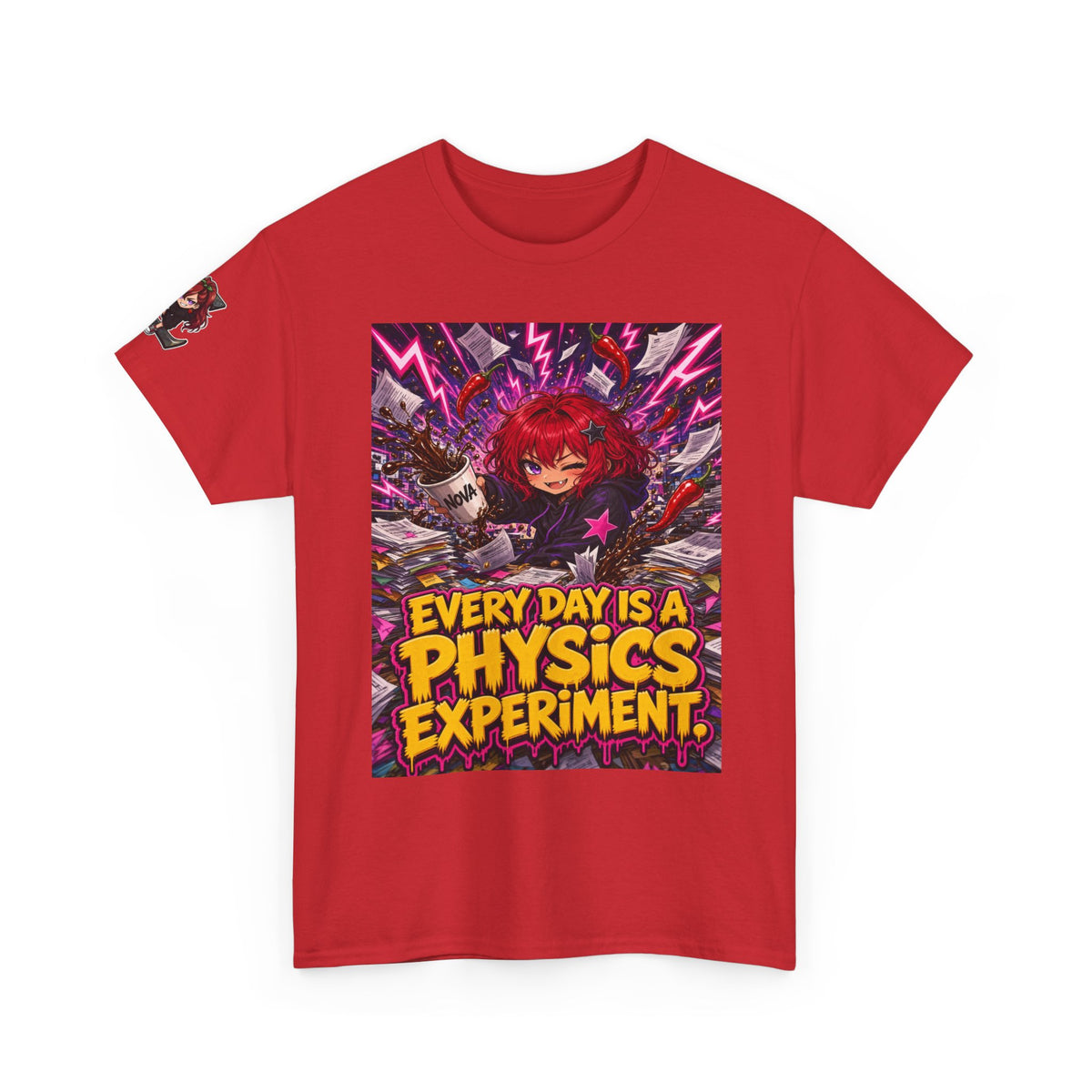 Every Day Is a Physics Experiment. Tee - Nova
