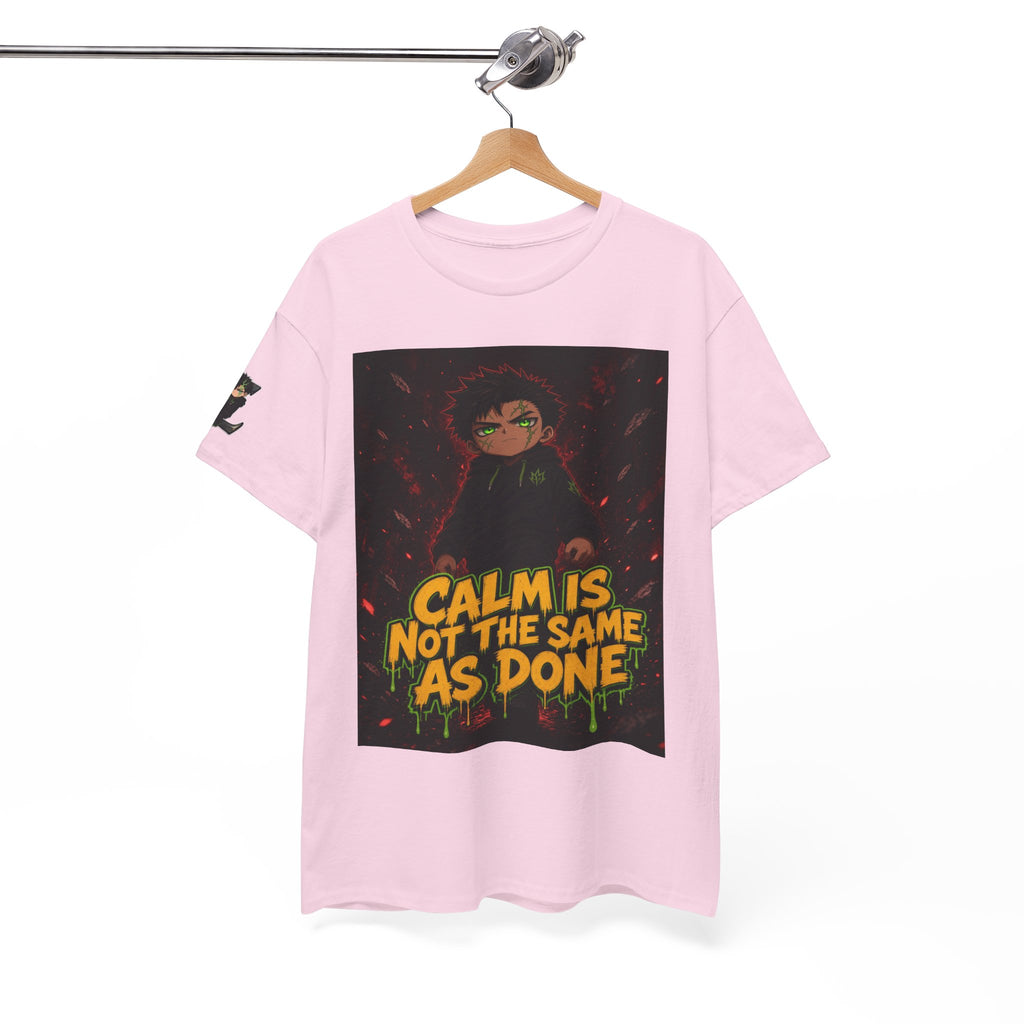 Calm Is Not the Same as Done — Silas Tee