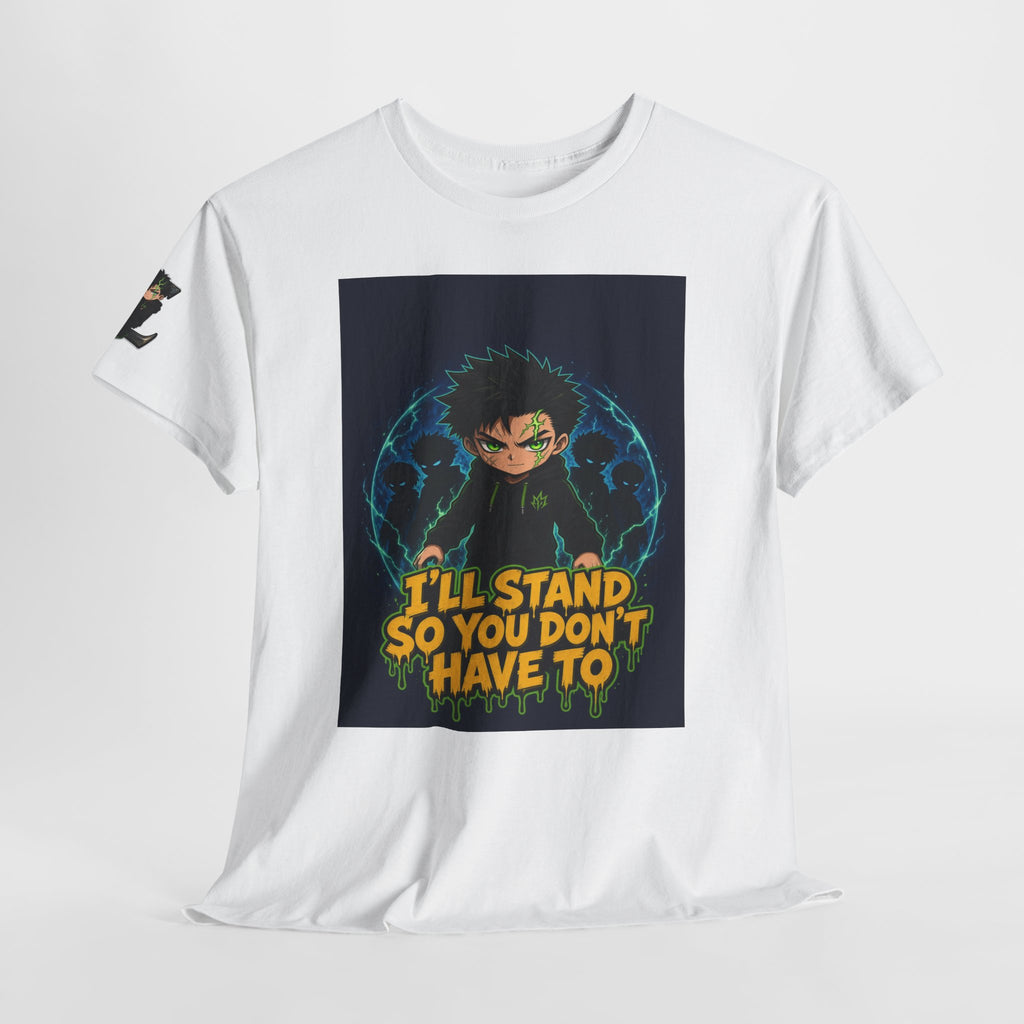 I'll Stand So You Don't Have To — Silas Tee