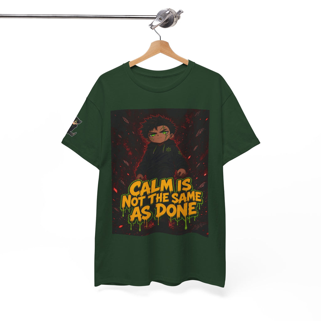 Calm Is Not the Same as Done — Silas Tee