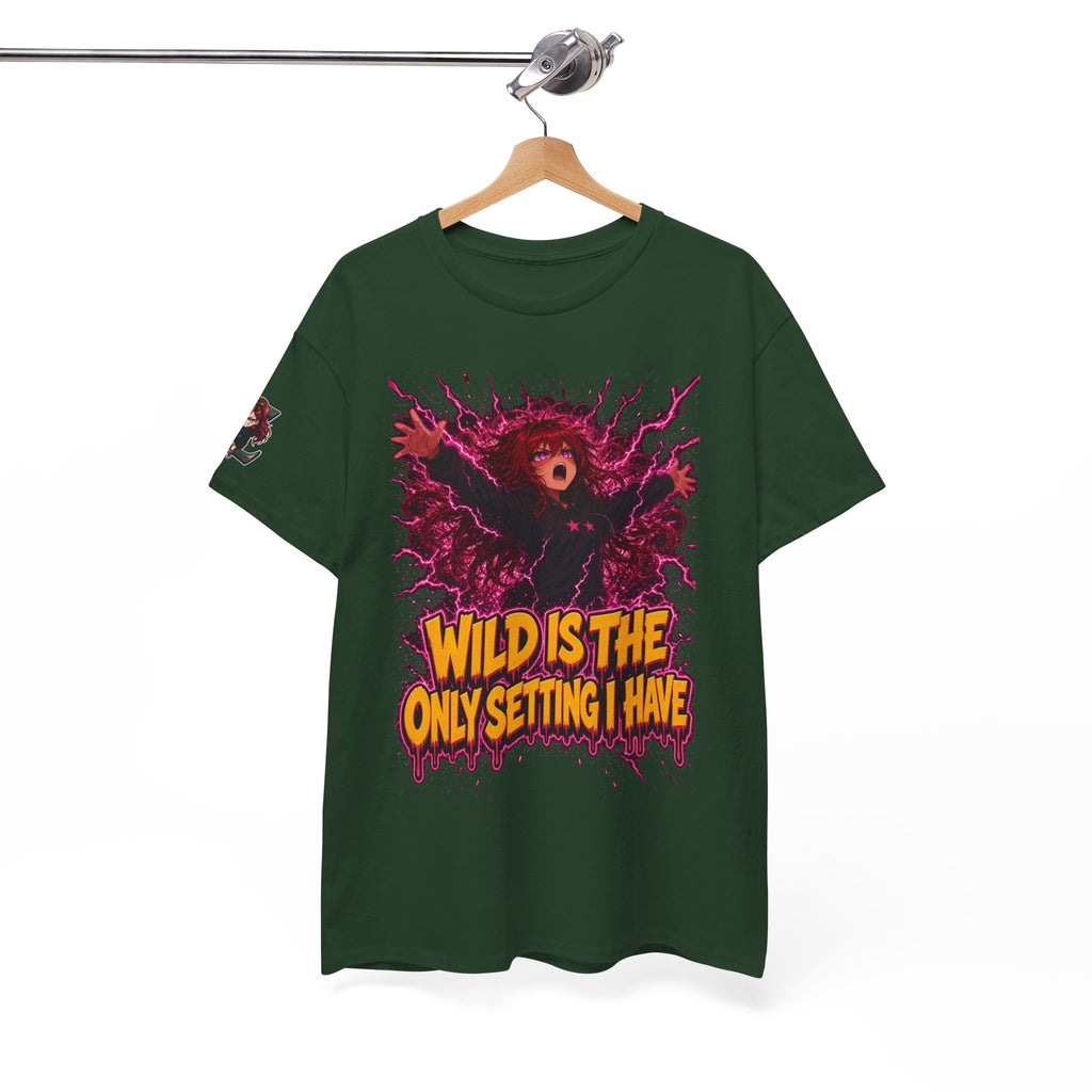 Wild Is the Only Setting I Have Tee - Nova