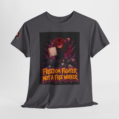 Freedom Fighter, Not a Free Worker — Nova Tee