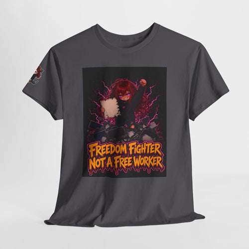 Freedom Fighter, Not a Free Worker — Nova Tee