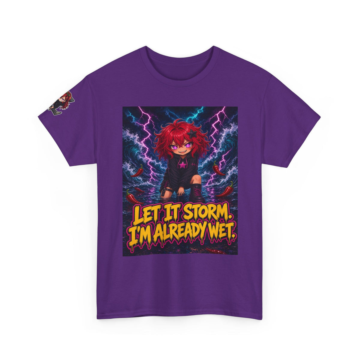 Let It Storm. I'm Already Wet. Tee - Nova