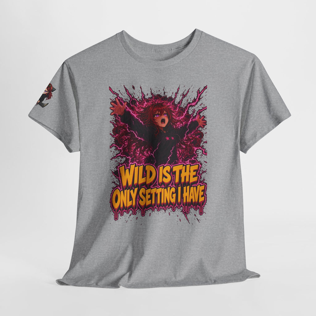 Wild Is the Only Setting I Have Tee - Nova