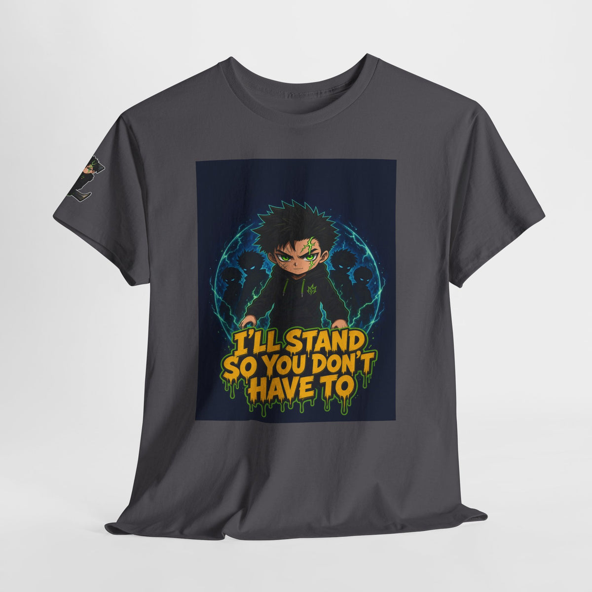 I'll Stand So You Don't Have To — Silas Tee