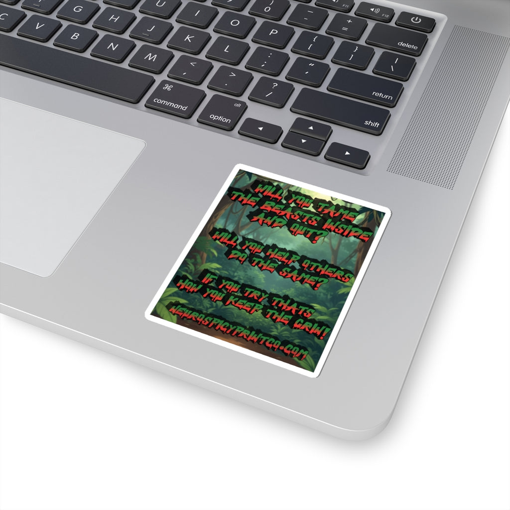 Tame The Beasts-Kiss-Cut Sticker