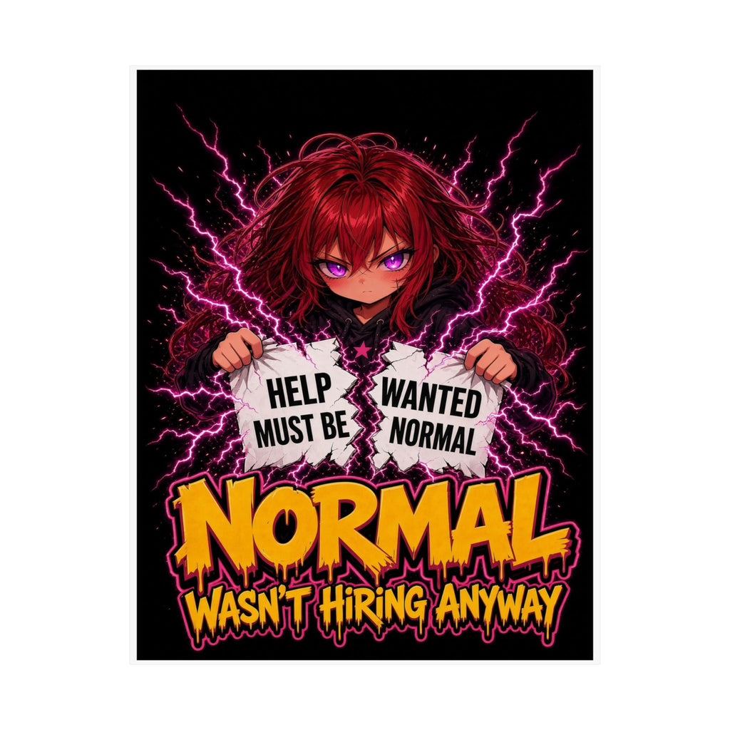 Normal Wasn't Hiring Anyway — Nova Poster (Nova Rebel)