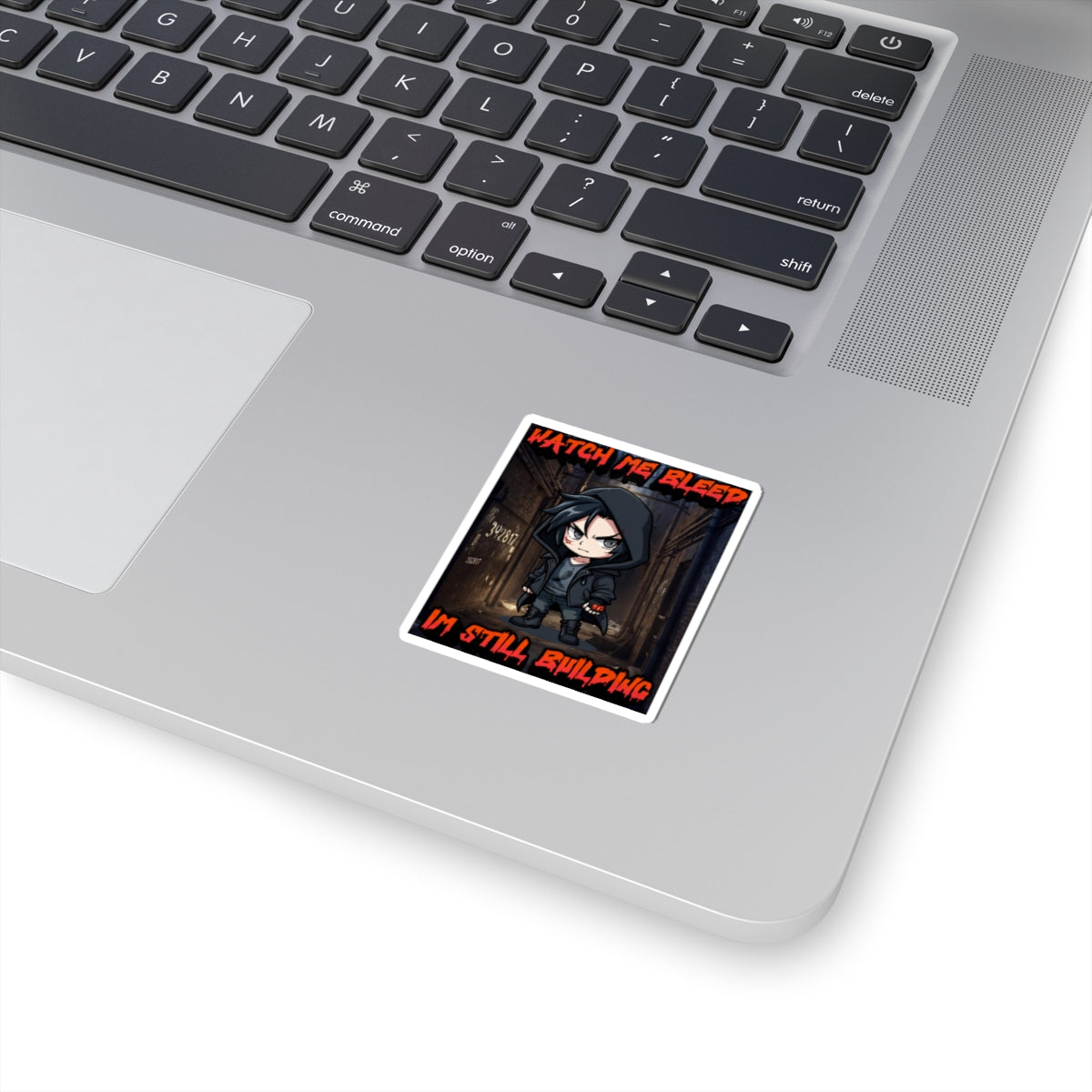 Watch Me Bleed — I'm Still Building Silas Kiss-Cut Sticker